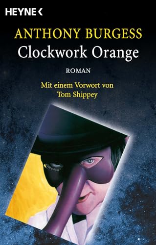 Clockwork Orange: Roman von Heyne Verlag